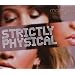 Strictly Physical