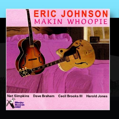 ERIC JOHNSON - Makin Whoopie - Zortam Music
