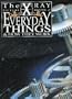 Everyday Things & How They Work (X-Ray Picture Books)