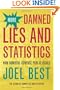More Damned Lies and Statistics: How Numbers Confuse Public Issues