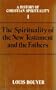 The Spirituality of the New Testament and the Fathers (History of Christian Spirituality; 1)