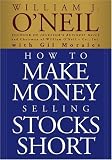 How to Make Money Selling Stocks Short (Wiley Trading)