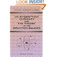 On Intermittent Currents and the Theory of the Induction-Balance