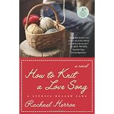 How to Knit a Love Song: A Cypress Hollow Yarn