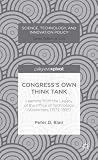 Congress's own think tank : learning from the legacy of the Office of Technology Assessment (1972-1995)