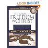 Steps to Freedom in Christ: A Step-By-Step Guide To Help You