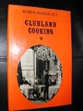 Clubland cooking