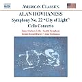 Alan Hovhaness: Symphony No. 22 ("City of Light"); Cello Concerto