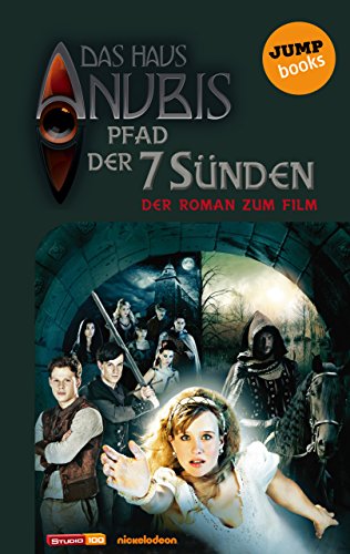 Das Haus Anubis - Band 7: Pfad der 7 Sünden: Der Roman zum Film (German Edition)