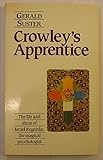 Crowley's apprentice : the life and ideas of Israel Regardie