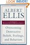Overcoming Destructive Beliefs, Feelings, and Behaviors