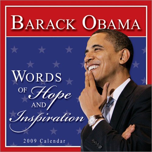 2009 Barack Obama wall calendar: Words of Hope and Inspiration