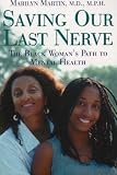 Saving Our Last Nerve: The African American Woman's Path to Mental Health