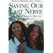 Saving Our Last Nerve: The African American Woman's Path to Mental Health