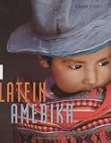 Lateinamerika: Farben eines Kontinents - Olivier F�llmi