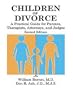 Children of Divorce: A Practical Guide for Parents, Therapists, Attorneys, and Judges