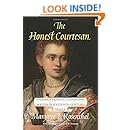 The Honest Courtesan: Veronica Franco, Citizen and Writer in Sixteenth-Century Venice (Women in Culture and Society)
