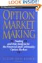 Option Market Making: Trading and Risk Analysis for the Financial and Commodity Option Markets (Wiley Finance)