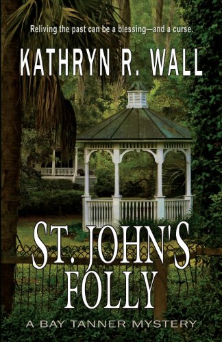 St. John's Folly (Bay Tanner Mysteries)