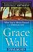Books : Grace Walk: What You've Always Wanted in the Christian Life