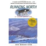 Running North: A Yukon Adventure