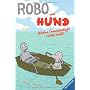 Robo und Hund: Wahre Freundschaft rostet nicht von Sara Varon
