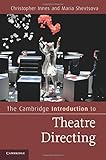 The Cambridge introduction to Theatre directing