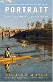 Portrait: The Life of Thomas Eakins