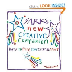 Sark's New Creative Companion: How to Free Your Creative Spirit