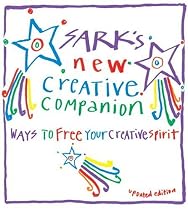 Sark's New Creative Companion: How to Free Your Creative Spirit