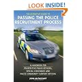 The Definitive Guide To Passing The Police Recruitment Process: A Handbook For Prospective Police Officers, Special Constables And Police Community Support Officers