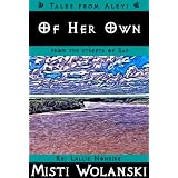 Of Her Own (Tales from Aleyi: from the streets of Saf)di Misti Wolanski
