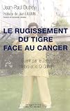 Revue François-Xavier de Guibert  / Rugissement du tigre face au cancer : Guérir par le Zen, l'Arbre et le Qi Gong