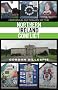 Historical Dictionary of the Northern Ireland Conflict (Historical Dictionaries of War, Revolution, and Civil Unrest) (Historical Dictionaries of War, Revolution & Civil Unrest)