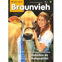 Rinderzucht Braunvieh - Fachzeitschrift f�r Braunvieh-Z�chtung [Jahresabo]