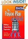 The Passion Plan at Work: A Step-by-Step Guide to Building a Passion-Driven Organization