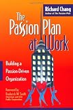 The Passion Plan at Work: A Step-by-Step Guide to Building a Passion-Driven Organization
