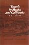 Travels in Mexico and California (Essays on the American West)