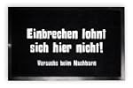 Einbrechen Lohnt Sich Hier Nicht! Fu�...