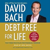 Debt Free For Life: The Finish Rich Plan for Financial Freedom | [David Bach]