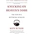 Knocking on Heaven's Door: The Path to a Better Way of Death