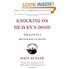 Knocking on Heaven's Door: The Path to a Better Way of Death