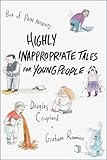 Highly inappropriate tales for young people