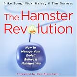 The Hamster Revolution: How to Manage Your E-mail Before It Manages You (Unabridged)