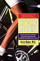 Bicycling Medicine: Cycling Nutrition, Physiology, Injury Prevention and Treatment For Riders of All Levels