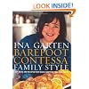 Barefoot Contessa Family Style: Easy Ideas and Recipes That Make Everyone Feel Like Family
