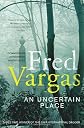 An Uncertain Place