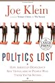 Politics Lost: How American Democracy Was Trivialized By People Who Think You're Stupid