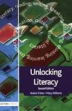 Unlocking Literacy: A Guide for Teachers (Unlocking Series): A Guide for Teachers (Unlocking Series)