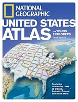 National Geographic United States Atlas for Young Explorers, Third Edition (National Geographic United States Atlas for Young Explorers)